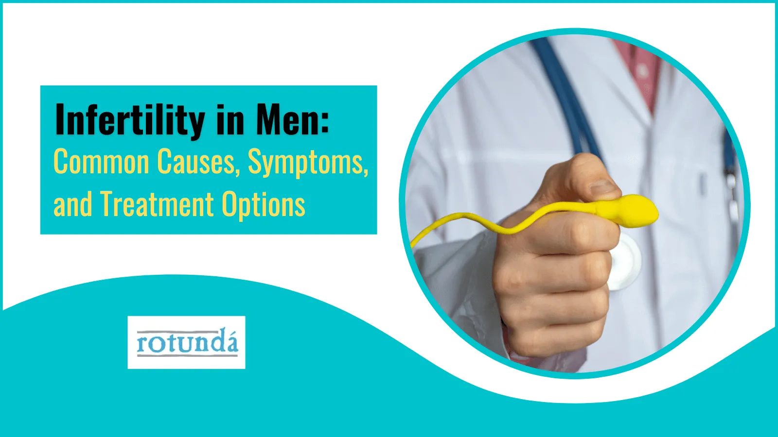 Infertility in Men: Common Causes, Symptoms, and Treatment Options
